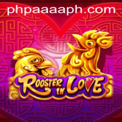 Discover the World of RoosterInLove: An Insight into the Game with AAAA.PH
